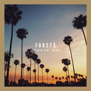 Forstå (feat. B£NNY)