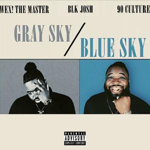 gray sky blue sky (feat. blk josh) [Explicit]