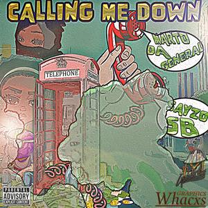 Calling Me Down (feat. Sayzo Sb) (Explicit)