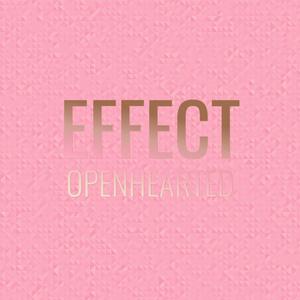 Effect Openhearted