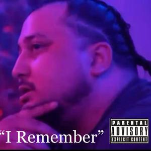 I Remember (Explicit)