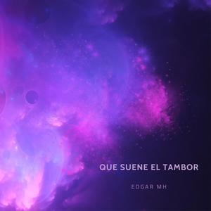 QUE SUENE EL TAMBOR (feat. Ed MH & Popoyosky)