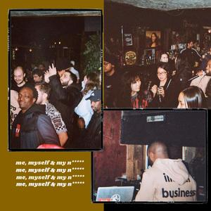 Me, Myself & My Niggas (feat. Kobe Jones, Yusso, doesntmatteritsok & Ssunday) (Explicit)