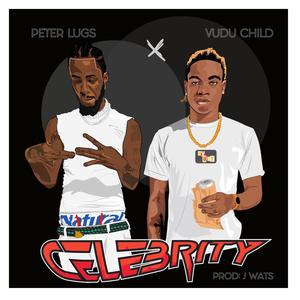 Celebrity (feat. Vudu child) (Explicit)