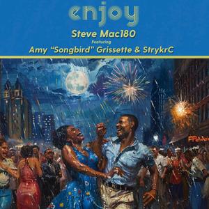 Enjoy (feat. Amy "Songbird" Grissette & StrykrC)