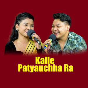 Kalle Patyauchha ra