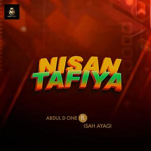 Nisan Tafiya (feat. Isah) (Explicit)