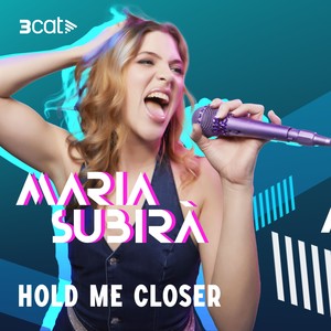 Hold me closer (En Directe 3Cat)