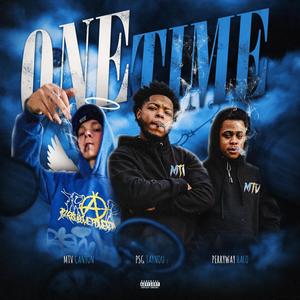 ONE TIME (feat. PerryWay Halo & MTVCANYON) (Explicit)