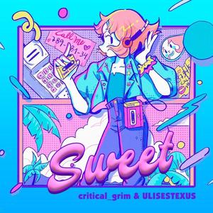 SWEET (feat. Critical_grim)