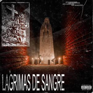 LÁGRIMAS DE SANGRE (Explicit)