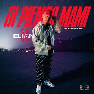 Si pienso mami (feat. Elian 54)