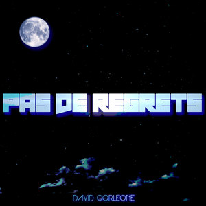 Pas de regrets (Explicit)