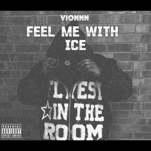 Feel Me With Ice (Explicit)