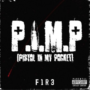P.I.M.P (Pistol in My Pocket) (Explicit)