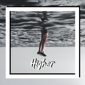 Higher (feat. daniel shoreson-wigmore)