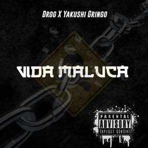 Vida maluca (feat. Drog) [Explicit]