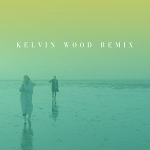 You'll Always Find a Way (Kelvin Wood Remix)