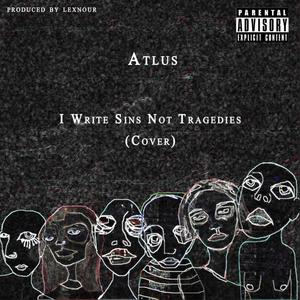 I Write Sins Not Tragedies (Explicit)