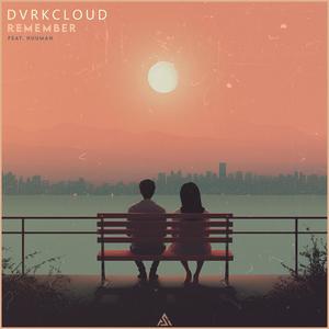 Remember (feat. huuman) (Reminisce Pt. 2)