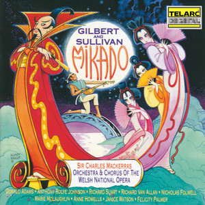 Sullivan: The Mikado, Act II - Act 2. 2. Song. The sun, whose rays are all ablaze