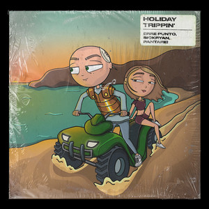 HOLIDAY TRIPPIN' (Explicit)