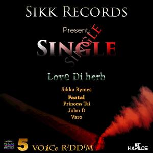 Love Di Herb (feat. Faatal, Pricess Tai, John D, Varo) - Single