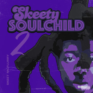 Skeety Soulchild 2 (Explicit)