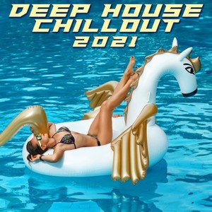 Deep House Chillout 2021