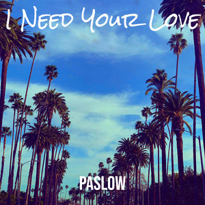 I Need Your Love