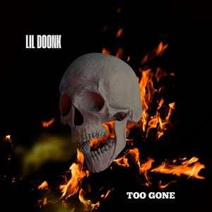 Too Gone (Explicit)