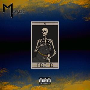 Manzo - #TDead VIII : "Dangereux" (Explicit)