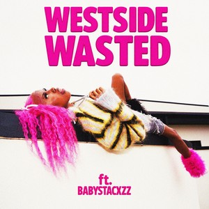 WESTSIDE WASTED (Explicit)
