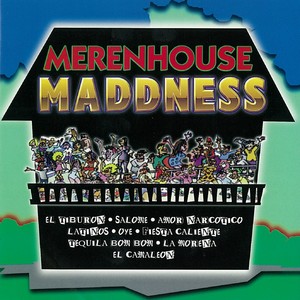 Merenhouse Maddness