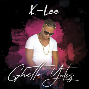 Ghetto Yutes (Explicit)