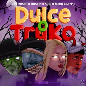Dulce o TruKo (Explicit)