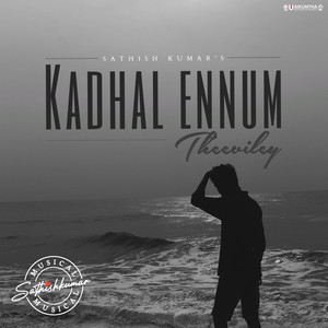 Kadhal Ennum Theeviley