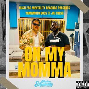 ON MY MOMMA (OMM) (feat. Jai Fresh) [Explicit]