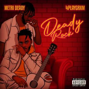 Deady Rock(feat. 4playgrxm)