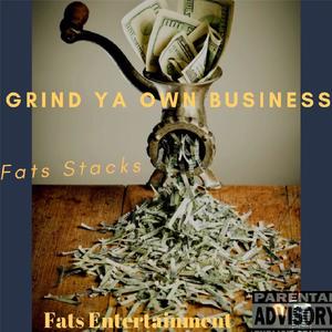 Grind Ya Own Business (Explicit)