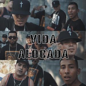 VIda Alocada (feat. chikis ra, Seone Wardog, Isaac Vargas & kiroz) (Explicit)