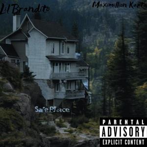 Safe Place (feat. Maximillion Karta) [Explicit]