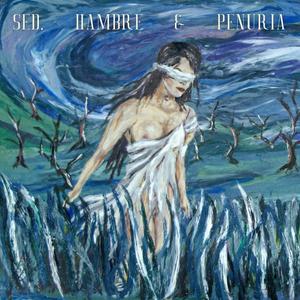 Sed, Hambre & Penuria (Explicit)