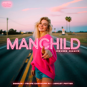 Manchild (House Remix)