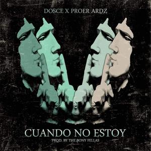 Cuando No Estoy (feat. Proer Ardz) [Explicit]