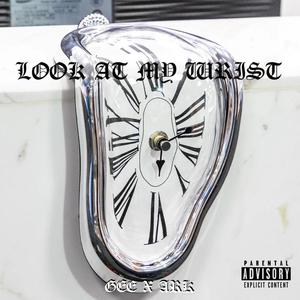 LOOKATMYWRIST (Explicit)