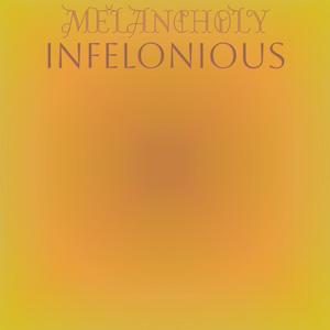 Melancholy Infelonious