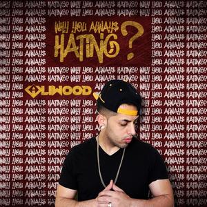 Why You Always Hating (Explicit)