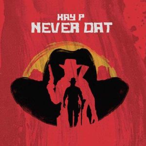 Never Dat! (Explicit)