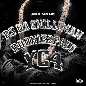 Add Me Up (feat. R3 Da ChilliMan, Bookie2Paid & YC4) (Explicit)
